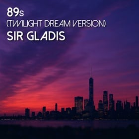 SIR GLADIS - 89S (TWILIGHT DREAM VERSION)